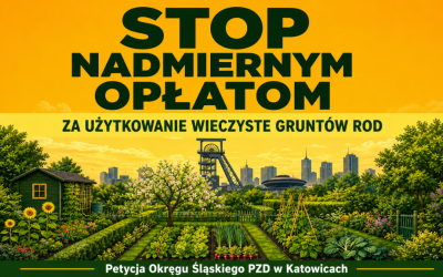 Petycja Okręgu Śląskiego PZD –  STOP NADMIERNYM OPŁATOM ZA WIECZYSTE UŻYTKOWANIE GRUNTÓW PZD